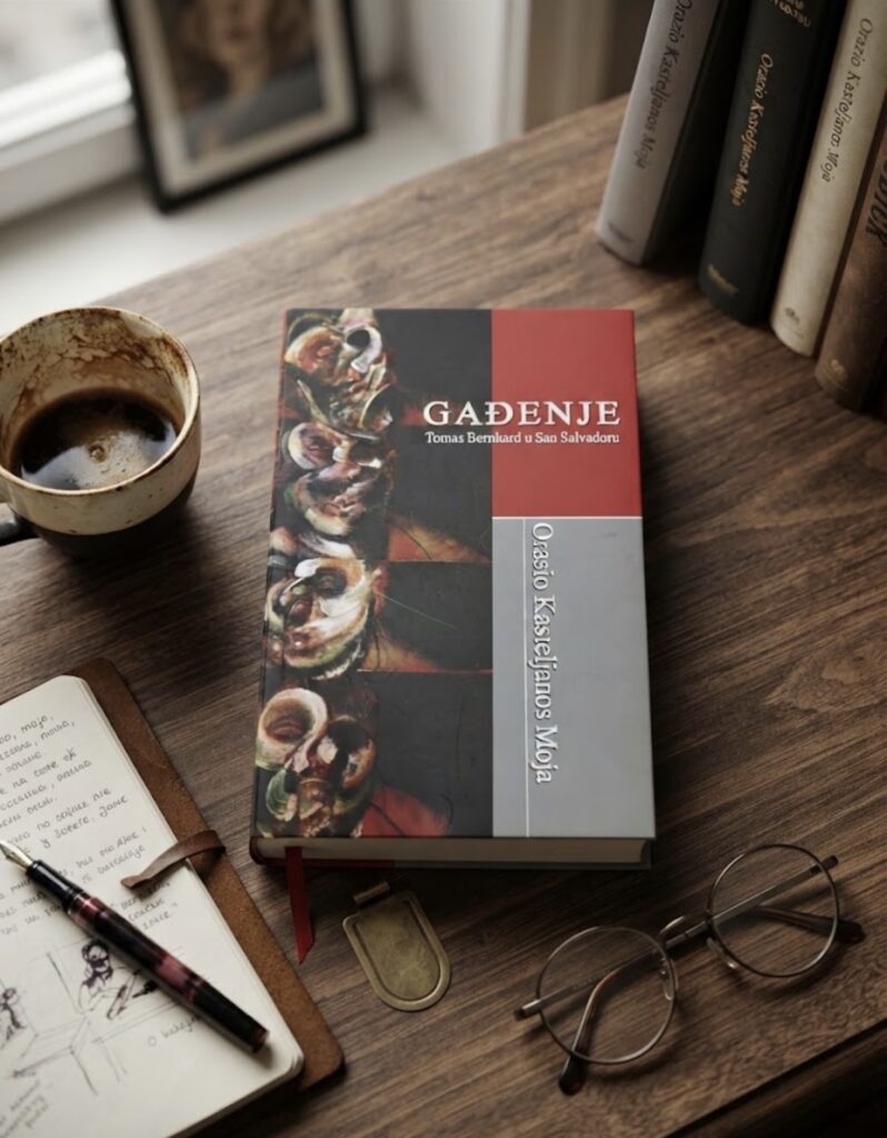 Gađenje (Tomas Bernhard u San Salvadoru) – Orasio Kasteljanos Moja